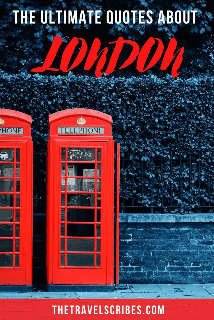 Looking for quotes about London? We've got over 120 of the best quotes and sayings about London for your Instagram, Facebook or social media feed