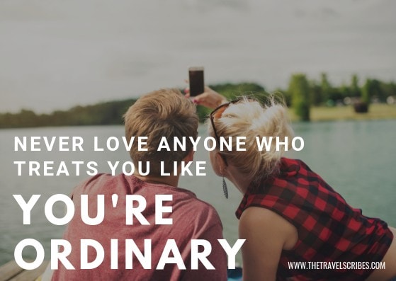 Cute captions for pictures of yourself - Graphic for Never Love Anyone who treats you like you're ordinary